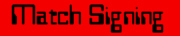 matchsigningbutton.jpg (7223 bytes)